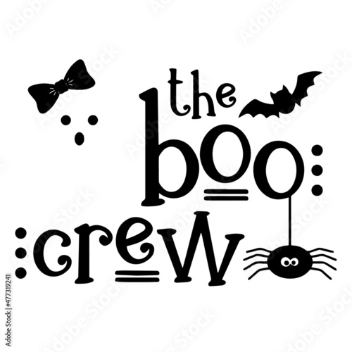 the boo crew background inspirational quotes typography lettering design