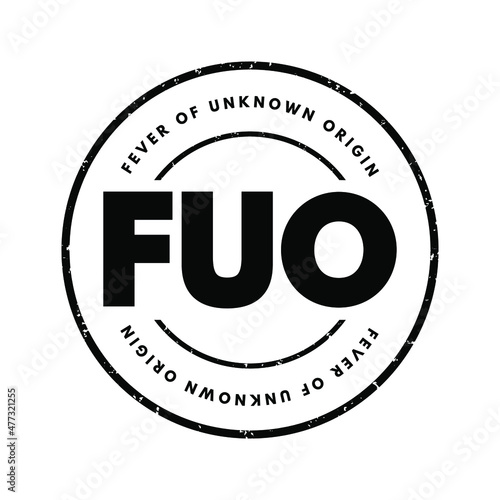 FUO - Fever of Unknown Origin acronym text stamp, medical concept background