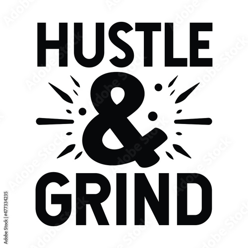 hustle & grind