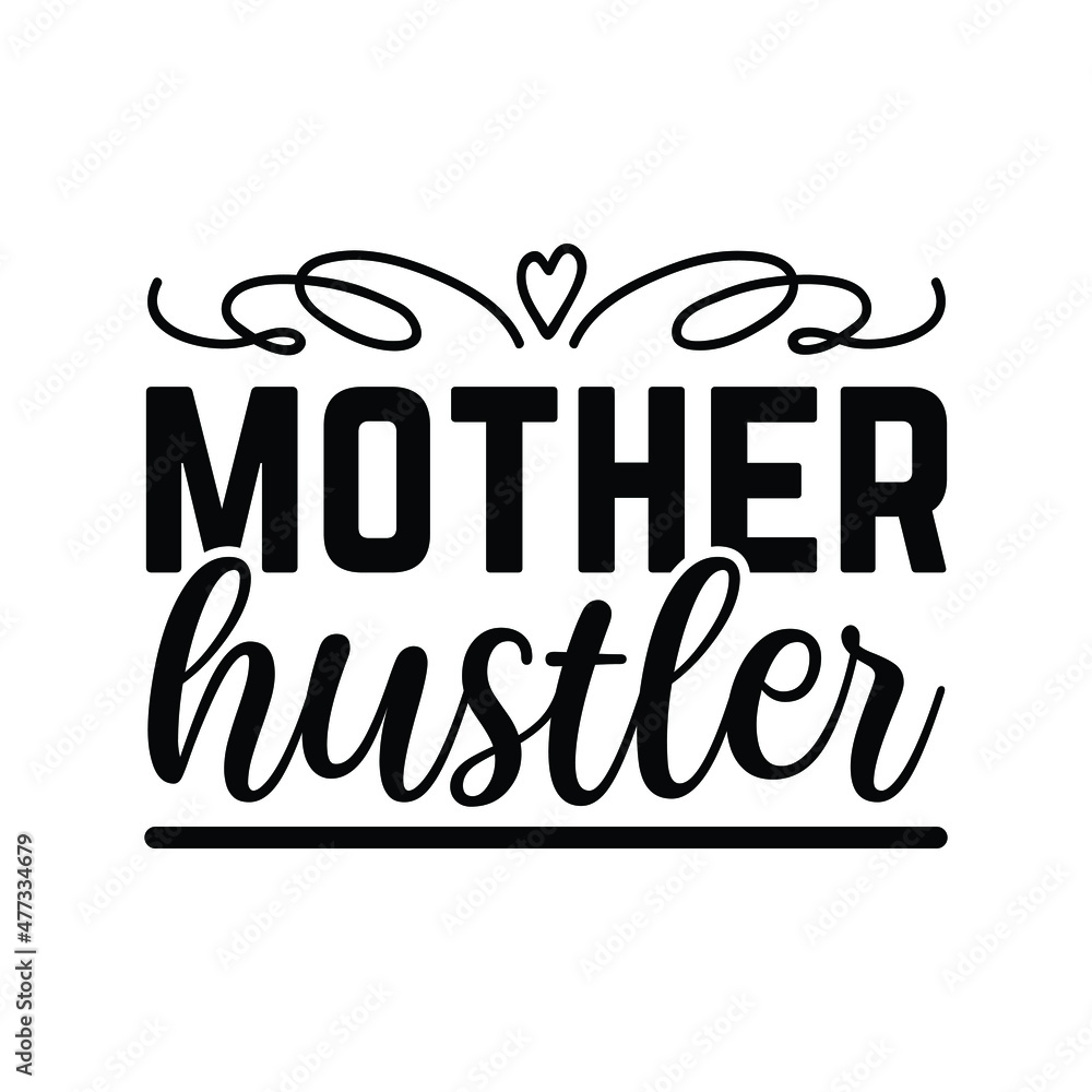 Naklejka premium Mother hustler
