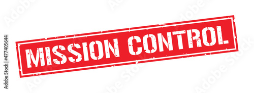 Grunge red mission control word square stamp sign isolated on white background