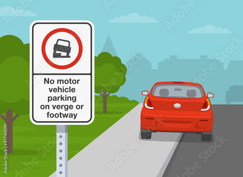 British outdoor parking rules. Close-up view of a "No motor vehicle parking on verge or footway" sign. Back view of a parked red sedan car. Flat vector illustration template.