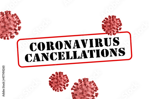 Coronavirus Covid-19 cancelations large red sign graphic. Canceled events and closings illustration.  photo