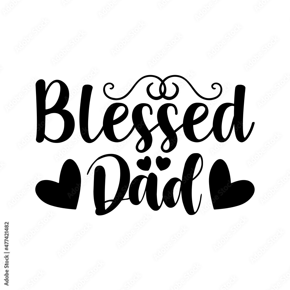 Fototapeta premium Blessed Dad Svg