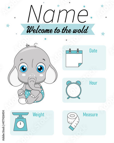 Cute elephant. Baby birth print. Baby data template at birth. Weight, measurement, time and day of birth