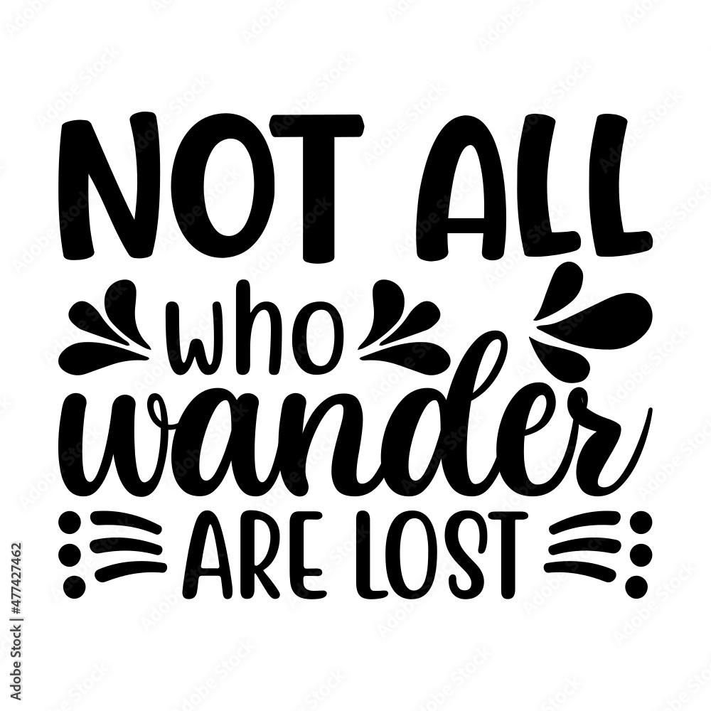 not all who wander are lost Svg not all who wander are lost Svg