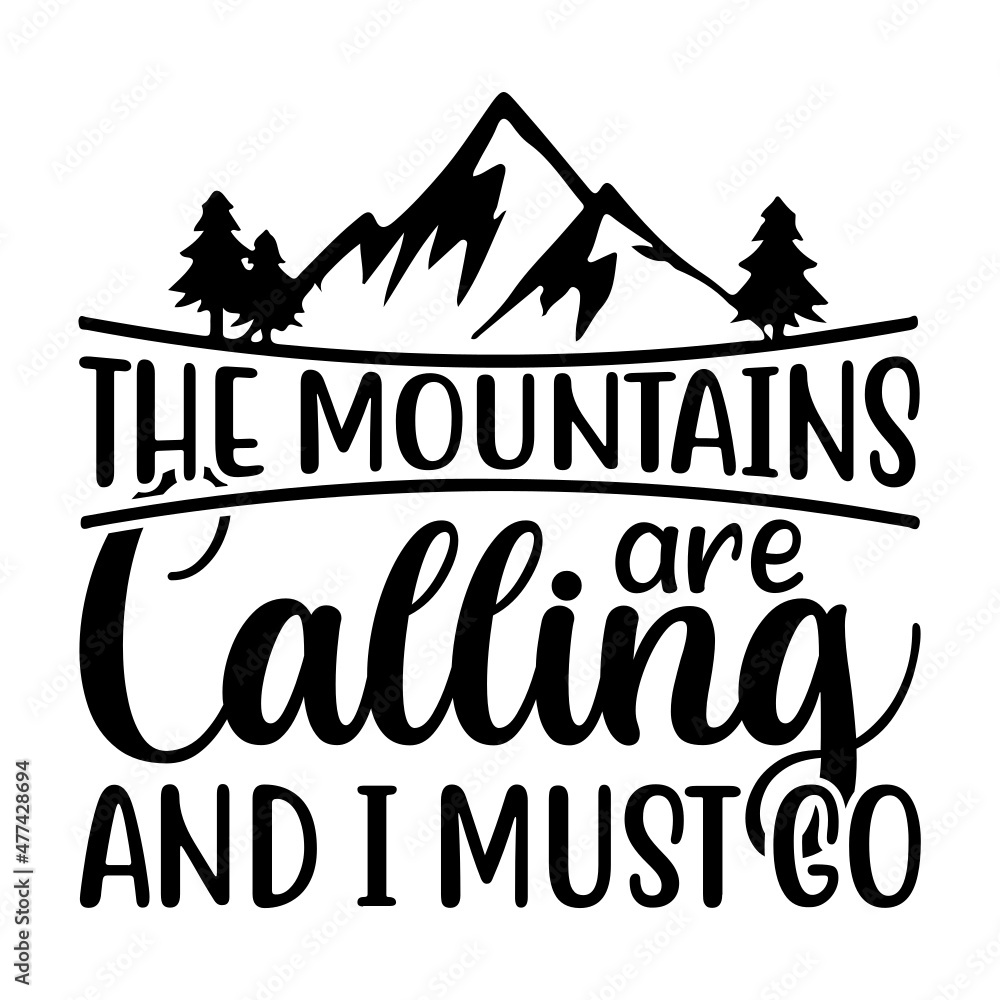 The Mountains are calling and I must go Svg