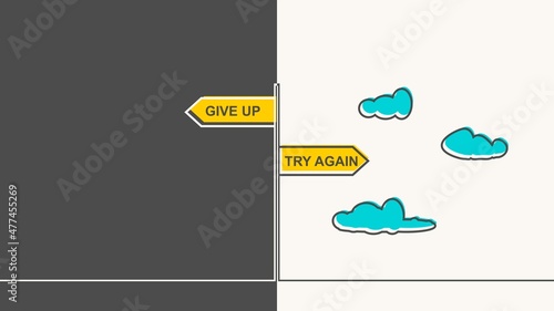 Persistence and determination try again give up keep going and trying self belief never stop believing in yourself road sign