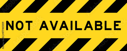 Yellow and black color with line striped label banner with word not available