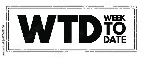 WTD - Week To Date acronym text stamp, business concept background