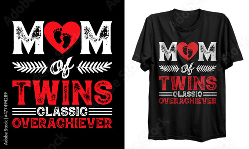 Mom of twins t-shirt design, Mommy t-shirt design, typographic poster, gifts for mother, Mothers day t shirt vector, mug, vector, poster, logo, shirt.