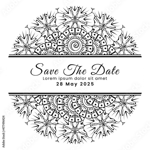 Save the date with mehndi flower. decoration in ethnic oriental, doodle ornament.