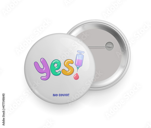 No covid metallic pin button vaccination badge sign. Immunization campaign round glossy 3d pin button front and back side realistic vector illustration isolated on white