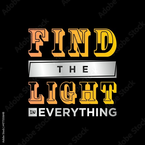 QUOTES MOTIVATION FIND THE LIGHT FOR BETTER LIFE