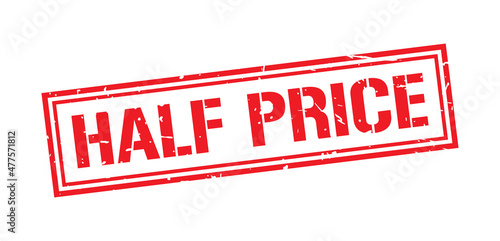 Half price word stamp symbol isolated on white background. Grunge red rubber stamps sign.