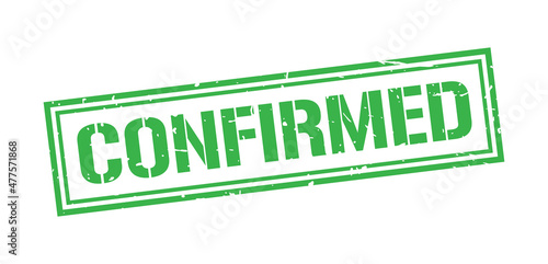 Confirmed word stamp symbol isolated on white background. Grunge green rubber stamps sign.