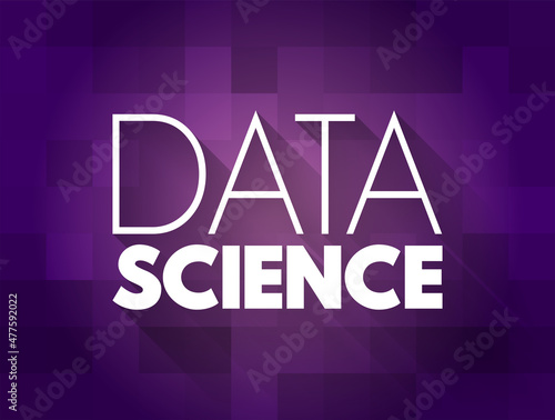 Data science - field that uses scientific methods, processes, algorithms and systems to extract knowledge and insights from structured and unstructured data, text quote concept background