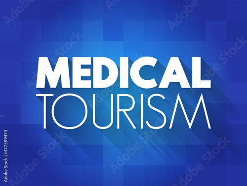 Medical Tourism text quote, health concept background