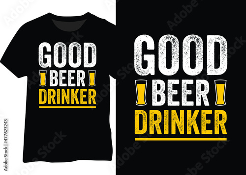 Foto Good beer drinker vector design for t-shirt, poster, mug