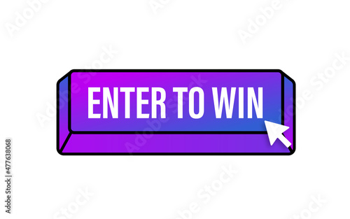 3d enter to win button for web background design. Click button isolated.