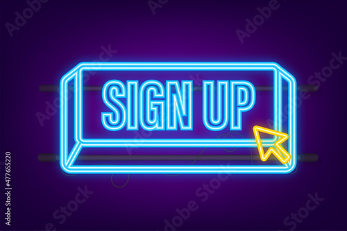 Blue sign up button in neon style. Business vector icon. Arrow icon.