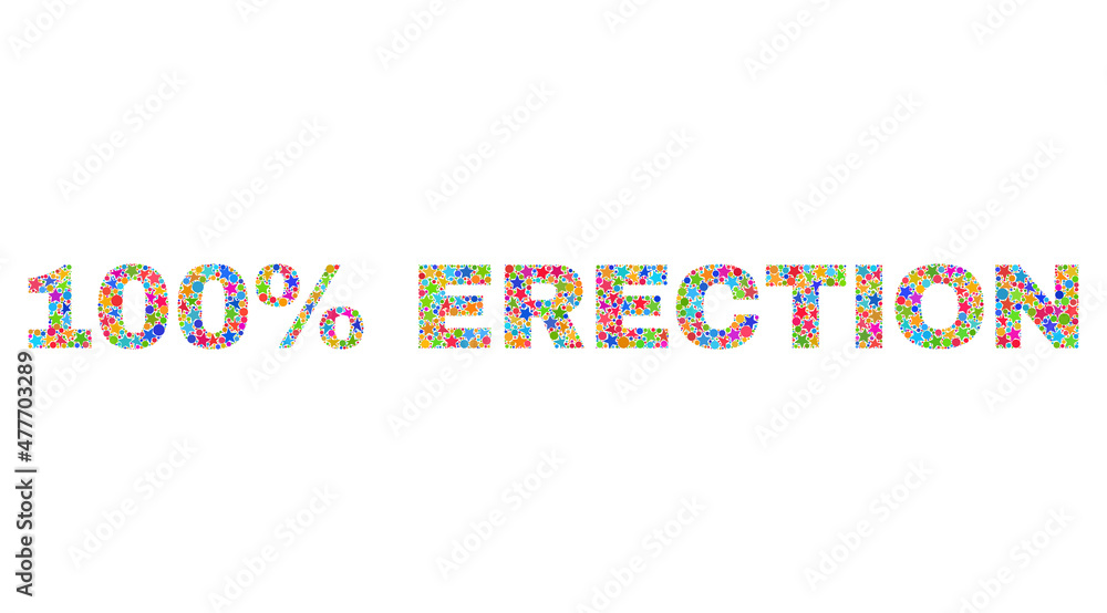 100% ERECTION text with bright mosaic flat style. Colorful vector illustration of 100% ERECTION text with scattered star elements and small circle dots. Festive design for decoration titles. 100% ERECTION text with bright mosaic flat style. Colorful vector illustration of 100% ERECTION text with scattered star elements and small circle dots. Festive design for decoration titles.