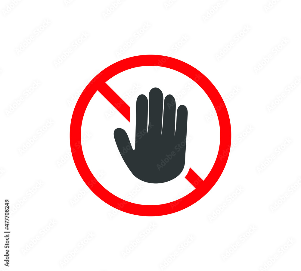 Do not touch hand icon. Prohibiting sign. Sign of the stop flat design. Vector Illustration Do not touch hand icon. Prohibiting sign. Sign of the stop flat design. Vector Illustration