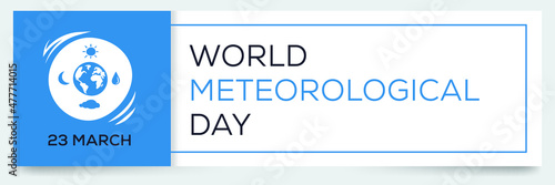 World Meteorological Day, held on 23 March.