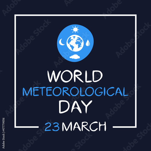 World Meteorological Day, held on 23 March.