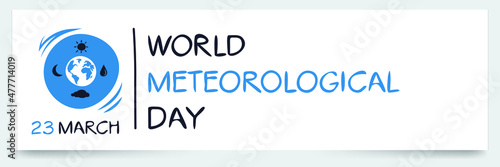 World Meteorological Day, held on 23 March.