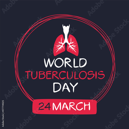 World Tuberculosis Day, held on 24 March.