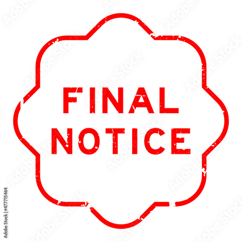 Grunge red final notice word rubber seal stamp on white background