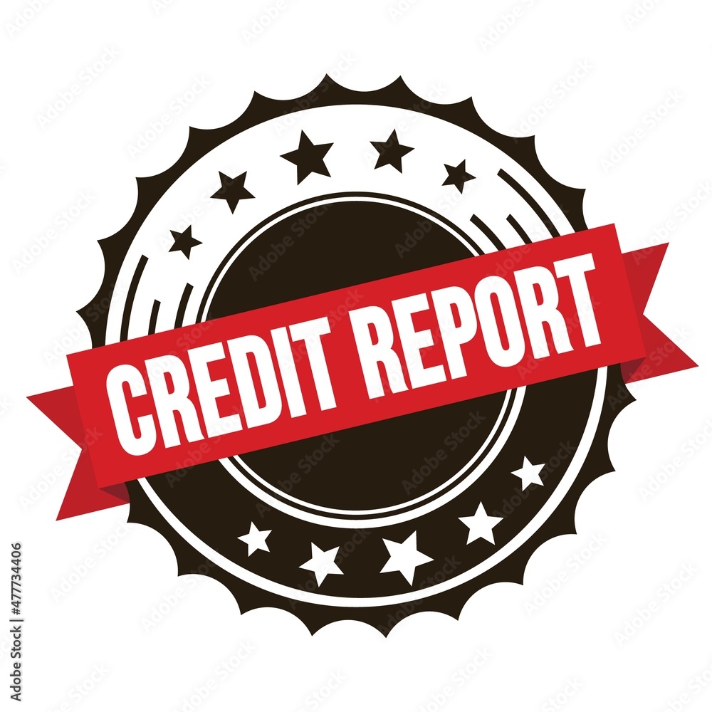 CREDIT REPORT text on red brown ribbon stamp.