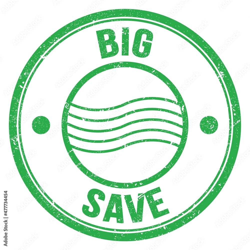 BIG SAVE text on green round postal stamp sign BIG SAVE text on green round postal stamp sign