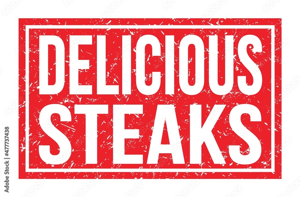 DELICIOUS STEAKS, words on red rectangle stamp sign DELICIOUS STEAKS, words on red rectangle stamp sign