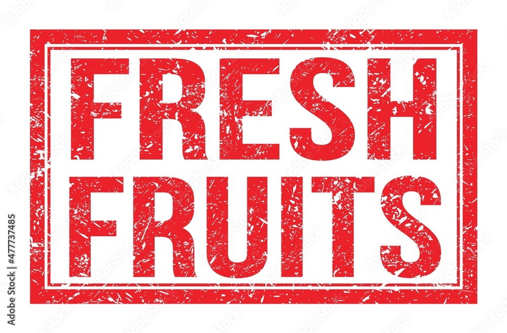 FRESH FRUITS, words on red rectangle stamp sign FRESH FRUITS, words on red rectangle stamp sign