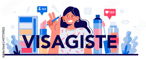 Visagiste typographic header. Professional artist doing a beauty procedure