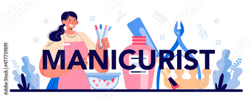 Manicurist typographic header. Beauty salon worker. Nail treatment