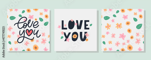 Love you set. Inspirational lettering quote flowers banner. Typography slogan for t shirt printing, graphic design.