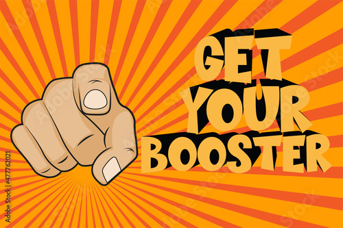Get Your Booster poining finger comic illustration on a sunburst background