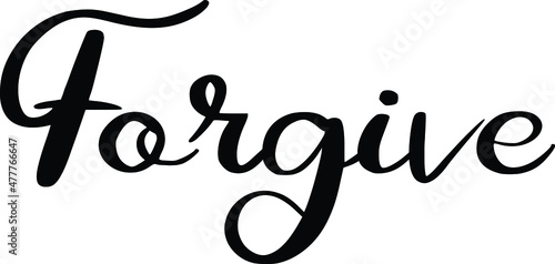 Forgive Elegant Cursive Calligraphy Text