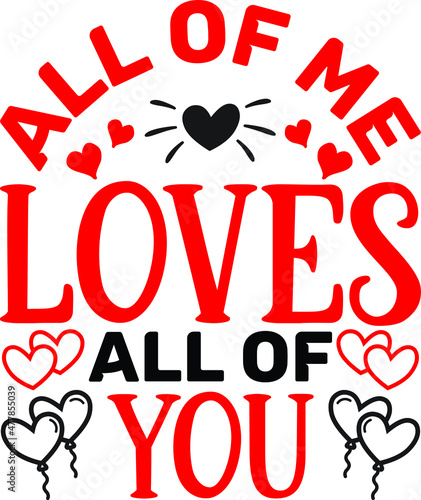 All of me  loves all of  you SVG design vector file