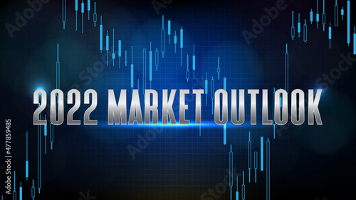abstract futuristic technology background of 2022 market outlook and candle stick chart graph