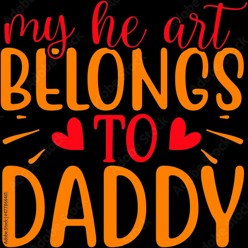 MY HEART BELONGS TO  DADDY SVG DESIG VECTOR FILE