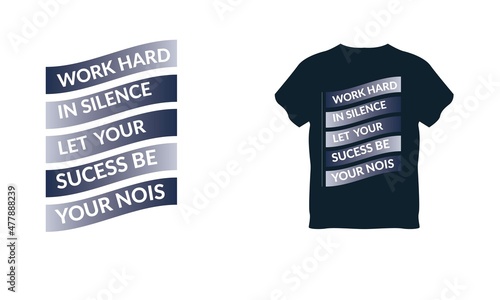 Work Hard Concept T-Shirt Design Vector Changeable Color.