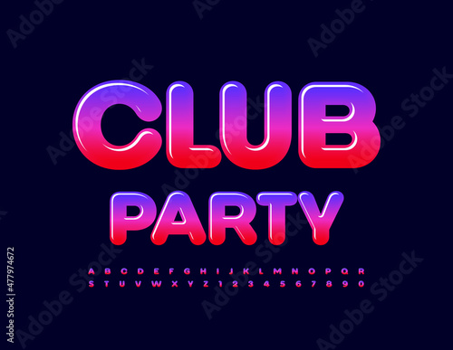 Vector artistic sign Club Party. Trendy gradient Font. Bright glossy Alphabet Letters and Numbers set
