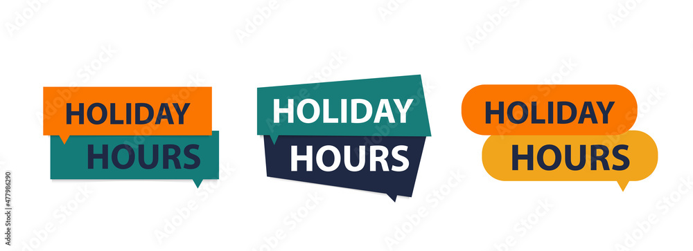 Holiday hours banner or label for business promotion Holiday hours banner or label for business promotion