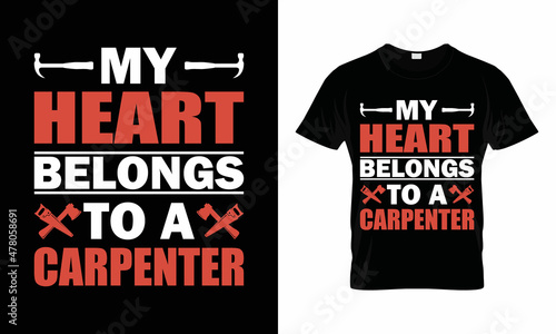 Carpenter t-shirts design. t-shirts, vector, illustrator, unique design the gift of this shirt for man,women,girls,boys and Carpenter lover