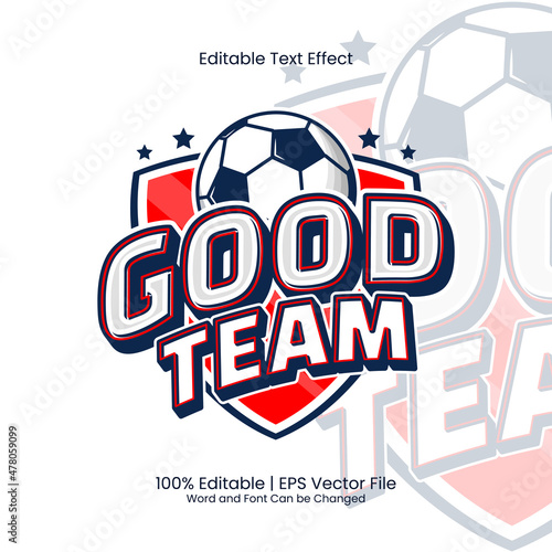 Editable text effect - Good Soccer Team emblem customized vintage style