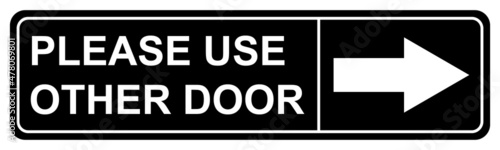 Please use other door graphic icon, information label, notice text direction vector illustration